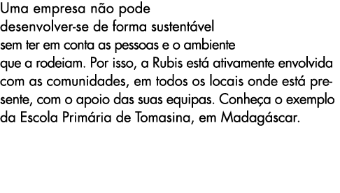 Uma empresa n o pode desenvolver se de forma sustent vel sem ter em conta as pessoas e o ambiente que a rodeiam. Por ...